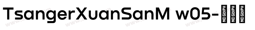 TsangerXuanSanM w05字体转换